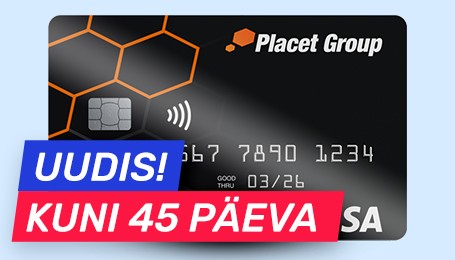 MUST Placet Group krediitkaart - intressivabalt kuni 45 päeva!